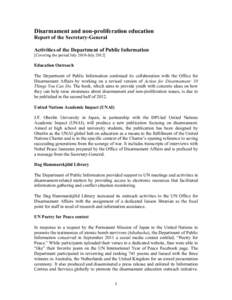 Disarmament and non-proliferation education Report of the Secretary-General Activities of the Department of Public Information [Covering the period July 2010-July[removed]Education Outreach