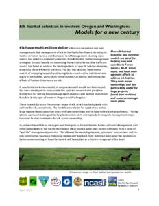 Elk habitat selection in western Oregon and Washington:  Models for a new century Elk have multi-million dollar effects on recreation and land management. But management of elk in the Pacific Northwest, including directi
