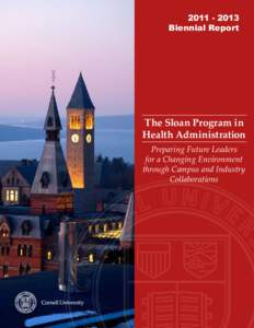 Biennial Report The Sloan Program in Health Administration Preparing Future Leaders