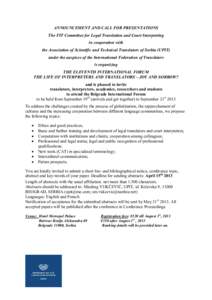 ANNOUNCEMENT AND CALL FOR PRESENTATIONS The FIT Committee for Legal Translation and Court Interpreting in cooperation with the Association of Scientific and Technical Translators of Serbia (UPIT) under the auspices of th