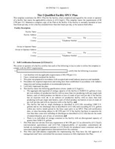 40 CFR Part 112, Appendix G  Tier I Qualified Facility SPCC Plan This template constitutes the SPCC Plan for the facility, when completed and signed by the owner or operator of a facility that meets the applicability cri