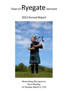 Town of  Ryegate 2013 Annual Report  Please bring this report to