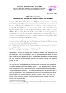 October 28, 2008  Deliberations regarding measurement of fair value and reclassification of debt securities In Japan, ASBJ Statement No. 10 (revised 2008) “Accounting Standard for Financial Instruments” provides with