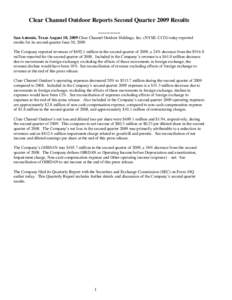 Clear Channel Outdoor Reports Second Quarter 2009 Results[removed]San Antonio, Texas August 10, 2009 Clear Channel Outdoor Holdings, Inc. (NYSE: CCO) today reported results for its second quarter June 30, 2009. Th