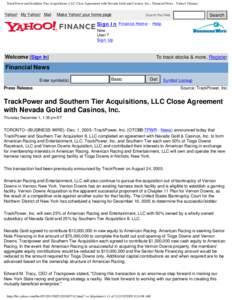 TrackPower and Southern Tier Acquisitions, LLC Close Agreement with Nevada Gold and Casinos, Inc.: Financial News - Yahoo! Finance