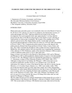 FLORISTIC INDICATORS FOR THE ORIGIN OF THE SHROUD OF TURIN by 1Avinoam Danin and 2 Uri Baruch 1. Department of Evolution, Systematics, and Ecology The Alexander Silberman Institute of Life Sciences, The Hebrew University