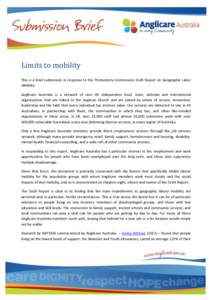 Page 1  Limits to mobility This is a brief submission in response to the Productivity Commission Draft Report on Geographic Labor Mobility. Anglicare Australia is a network of over 40 independent local, state, national a