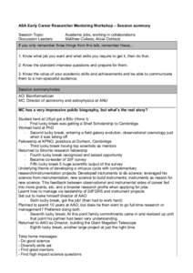 ASA Early Career Researcher Mentoring Workshop – Session summary Session Topic: Discussion Leaders: Academic jobs, working in collaborations Matthew Colless, Alicia Oshlack