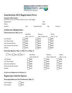 InterActivity 2015 Registration Form Contact Information Full Name (as you would like printed on your name badge) Organization  Title