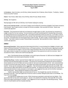 Lake Sunapee Region Chamber of Commerce Board of Directors Meeting Minutes Aug. 13, 2013 In Attendance: Karen Zurheide, Lorie McClory, Debbie Campbell, Dan O’Halloran, Marie Pelletier, Tina Blythe, Heather Perkins & Je
