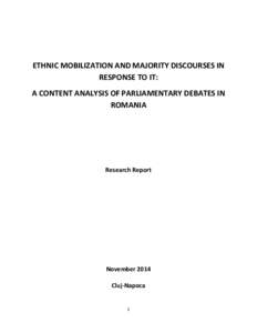 ETHNIC MOBILIZATION AND MAJORITY DISCOURSES IN RESPONSE TO IT: A CONTENT ANALYSIS OF PARLIAMENTARY DEBATES IN ROMANIA  Research Report