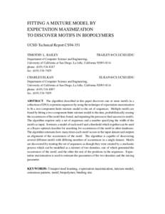 FITTING A MIXTURE MODEL BY EXPECTATION MAXIMIZATION TO DISCOVER MOTIFS IN BIOPOLYMERS UCSD Technical Report CS94-351 TIMOTHY L. BAILEY