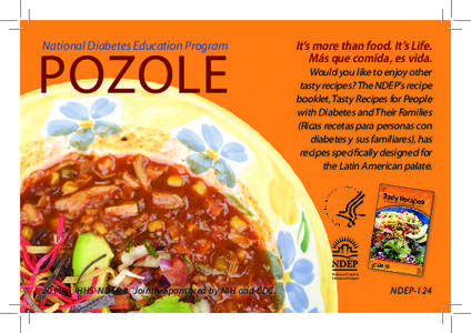 National Diabetes Education Program  POZOLE It’s more than food. It’s Life. Más que comida, es vida.