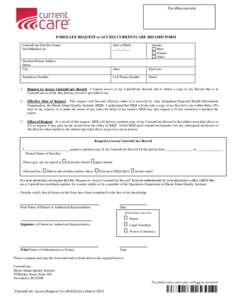 For office use only  ENROLLEE REQUEST to ACCESS CURRENTCARE RECORD FORM CurrentCare Enrollee Name: First/Middle/Last