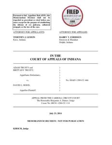 Pursuant to Ind. Appellate Rule 65(D), this Memorandum Decision shall not be regarded as precedent or cited before any court except for the purpose of establishing the defense of res judicata, collateral estoppel, or the