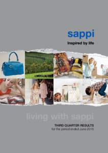 living with sappi THIRD QUARTER RESULTS for the period ended June 2015 3rd quarter results *Sales by source