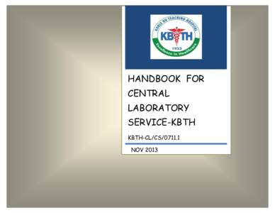 HANDBOOK FOR CENTRAL LABORATORY SERVICE-KBTH KBTH-CL/CSNOV 2013