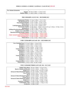 MEDICAL SCHOOL ACADEMIC CALENDAR - CLASS OF 2015 UPDATE  New Student Orientation Brigade Student Affairs