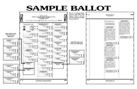 SAMPLE BALLOT This is a common ballot, however, some offices will appear only in certain precincts which will apply to your districts.