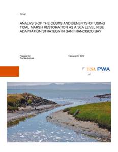 Final  ANALYSIS OF THE COSTS AND BENEFITS OF USING TIDAL MARSH RESTORATION AS A SEA LEVEL RISE ADAPTATION STRATEGY IN SAN FRANCISCO BAY