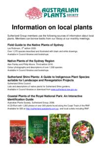 Information on local plants Sutherland Group members use the following sources of information about local plants. Members can borrow books from our library at our monthly meetings. Field Guide to the Native Plants of Syd