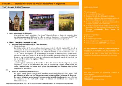 Forfait n°2 – Journée découverte au Pays de Ribeauvillé et Riquewihr Tarif : à partir de 60,00*/personne INFORMATIONS *Ce prix comprend :  la visite guidée de Riquewihr,