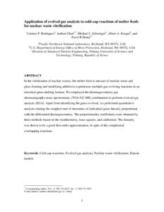 Application of evolved gas analysis to cold-cap reactions of melter feeds for nuclear waste vitrification Carmen P. Rodrigueza, Jaehun Chuna,*, Michael J. Schweigera, Albert A. Krugerb, and Pavel R.Hrmaa,c a