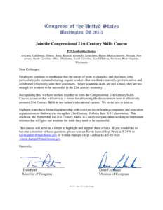 Join the Congressional 21st Century Skills Caucus P21 Leadership States: Arizona, California, Illinois, Iowa, Kansas, Kentucky, Louisiana, Maine, Massachusetts, Nevada, New Jersey, North Carolina, Ohio, Oklahoma, South C