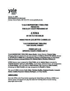 January 15, 2009 FOR IMMEDIATE RELEASE Contact: Steven Padla[removed] / [removed] YALE REPERTORY THEATRE PRESENTS