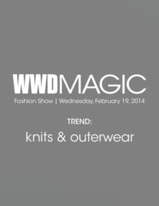 Fashion Show | Wednesday, February 19, 2014  TREND: knits & outerwear