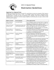 [removed]Special Prizes  Nomination Guidelines Applying for a Special Prize Students can nominate their history fair project for a special prize in twenty-one categories. Each winner in an individual or group entry receiv