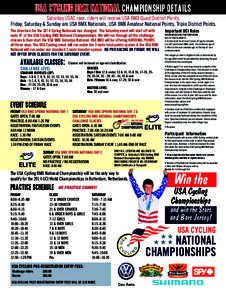 USA CYCLING BMX NATIONAL CHAMPIONSHIP DETAILS Saturday USAC race, riders will receive USA BMX Quad District Points. Friday, Saturday & Sunday are USA BMX Nationals, USA BMX Amateur National Points, Triple District Points