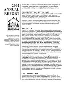 2002 ANNUAL REPORT In 2002, the Fauntleroy Community Association completed its 22nd year. Dedicated board members and other residents