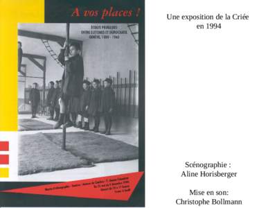Une exposition de la Criée en 1994 Scénographie : Aline Horisberger Mise en son: