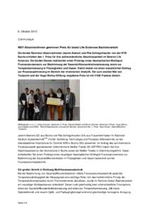 8. Oktober 2013 Communiqué NBT-Absolventinnen gewinnen Preis für beste Life-Sciences-Bachelorarbeit Die beiden Bachelor-Absolventinnen Jasmin Bamert und Rita Schlaginhaufen von der NTB Buchs erhielten den 1. Preis für
