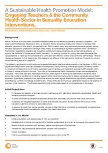 A Sustainable Health Promotion Model: Engaging Teachers & the Community Health Sector in Sexuality Education Interventions. Mandy Stevens – Family Planning Victoria, Deana Leahy – Deakin University