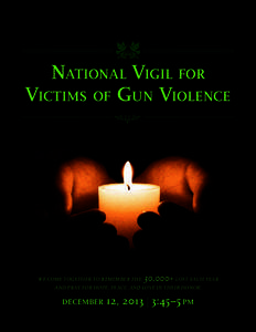 National Vigil for Victims of Gun Violence we Come together to remember the  30,000+ lost each year