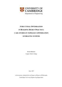 STRUCTURAL OPTIMISATION IN BUILDING DESIGN PRACTICE: CASE-STUDIES IN TOPOLOGY OPTIMISATION OF BRACING SYSTEMS  Robert Baldock