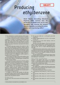 David Netzer, Consulting Chemical Engineer, USA, explores how the production of ethylbenzene can be very synergistic with reducing the benzene content of gasoline, increasing the octane number and co-producing olefins.3