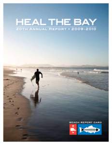 HEAL THE BAY WK$QQXDO5HSRUW Heal the Bay’s 20th Annual Beach Report Card May 26, 2010