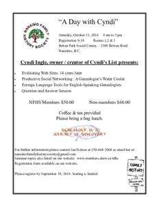 “A Day with Cyndi” Saturday, October 11, [removed]am to 5 pm Registration 9-10 Rooms 1,2 & 3 Beban Park Social Center, 2300 Bowen Road Nanaimo, B.C.
