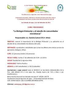 Facultad de Cs. Agrarias- Univ. Nacional de Jujuy X REUNION NACIONAL CIENTIFICO-TECNICA DE BIOLOGIA DEL SUELO II CONGRESO NACIONAL DE BIOLOGIA MOLECULAR DE SUELOS San Salvador de Jujuy, 2 al 4 de Setiembre de 2015