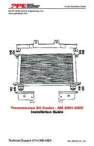 Cooler Installation Guide Pacific Performance Engineering, Inc. www.ppediesel.com Transmission Oil Cooler - GMInstallation Guide