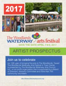 2017  ARTIST PROSPECTUS Join us to celebrate  our 12th year of bringing fine arts to The Woodlands, Texas!