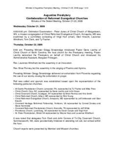 Minutes of Augustine Presbytery Meeting - October 21-22, 2009 page 1 of 9  Augustine Presbytery Confederation of Reformed Evangelical Churches Minutes of the Stated Meeting, October 21-22, 2009 Wednesday, October 21, 200