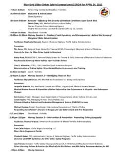 Maryland Older Driver Safety Symposium AGENDA for APRIL 24, 2013 7:45am-8:30am Networking Continental Breakfast + Exhibits  8:30am-8:45am Welcome & Introduction