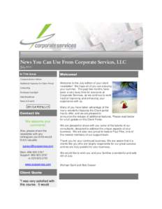 News You Can Use From Corporate Services, LLC July 2010 In This Issue Welcome!