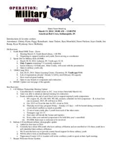 State Team Meeting March 13, 2014 | 10:00 AM – 12:00 PM American Red Cross, Indianapolis, IN Introductions & favorite cookies Attendance: Christy Flynn, Peggy Ranschaert, Anne Tedore, Kara Morefield, Dawn Nielson, Joyc