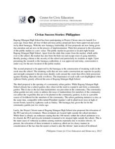 Civitas Success Stories: Philippines Bagong SIlangan High School has been participating in Project Citizen since its launch five years ago. Since then, all four of their previous policy proposals have been approved and a