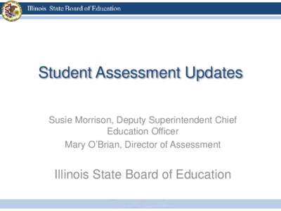 School Year[removed]Student Assessment Updates Presentation (August 2013)